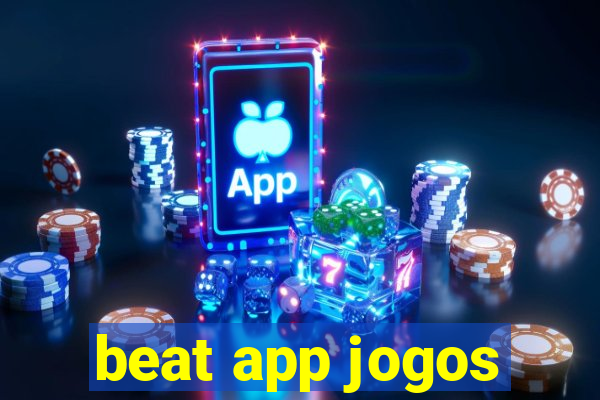 beat app jogos